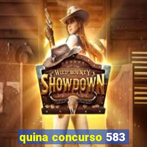 quina concurso 583